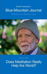Icon image Does Meditation Really Help The World?: Meditation and Spiritual Living, Blue Mountain Journal Spring 2015