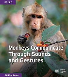Icon image Monkeys Communicate Through Sounds and Gestures