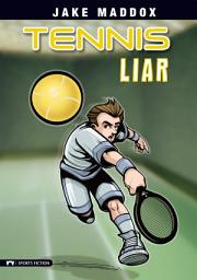 Icon image Jake Maddox: Tennis Liar