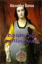 Icon image Das letzte Jahr der Marie Dorval