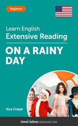 Icon image English Extensive Reading: ON A RAINY DAY: Level 3