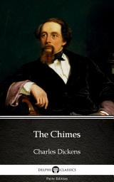 Icon image The Chimes by Charles Dickens - Delphi Classics (Illustrated)