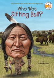 Icon image Who Was Sitting Bull?