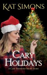 Icon image Cary Holidays: A Cary Redmond Short Story