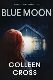 Icon image Blue Moon : I misteri di Katerina Carter