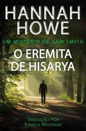 Icon image O Eremita de Hisarya: Um Mistério de Sam Smith
