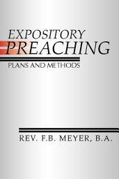 Icon image Expository Preaching: Plans and Methods: Plans and Methods