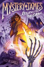 Icon image Mystery James Returns from the Grave