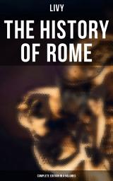Icon image THE HISTORY OF ROME (Complete Edition in 4 Volumes)