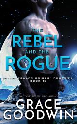Icon image The Rebel and the Rogue