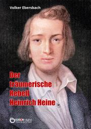 Icon image Der träumerische Rebell Heinrich Heine: Anekdoten