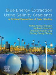 Icon image Blue Energy Extraction Using Salinity Gradients: A Critical Evaluation of Case Studies