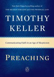 Icon image Preaching: Communicating Faith in an Age of Skepticism
