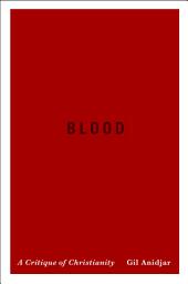 Icon image Blood: A Critique of Christianity