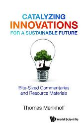 Icon image Catalyzing Innovations for a Sustainable Future: Bite-Sized Commentaries and Resource Materials