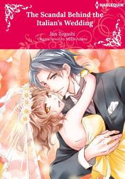 Icon image THE SCANDAL BEHIND THE ITALIAN'S WEDDING: Harlequin Comics