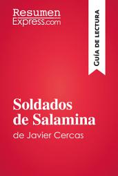 Icon image Soldados de Salamina de Javier Cercas (Guía de lectura): Resumen y análisis completo