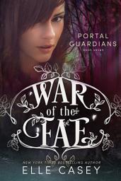 Icon image War of the Fae: Book 7 (Portal Guardians)
