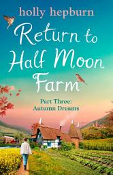 Icon image Return to Half Moon Farm PART #3: Autumn Dreams