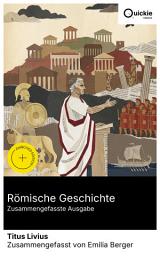 Icon image Römische Geschichte (Zusammengefasste Ausgabe): Bereicherte Ausgabe. Vom Aufstieg des Römischen Reichs: Antike Geschichte, Punische Kriege und politische Intrigen in einem historischen Epos