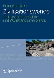 Icon image Zivilisationswende: Technischer Fortschritt und Wohlstand unter Stress