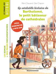 Icon image La véritable histoire de Bartholomé, le petit bâtisseur de cathédrales