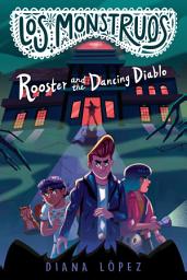 Icon image Los Monstruos: Rooster and the Dancing Diablo
