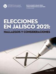 Icon image Elecciones en Jalisco 2021. Hallazgos y consideraciones (ReVisión Universitaria)