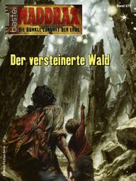 Icon image Maddrax 677: Der versteinerte Wald