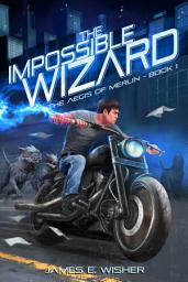 Icon image The Impossible Wizard: The Aegis of Merlin Book 1