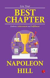 Icon image Live Your Best Chapter: Embrace Achievement and Fulfillment