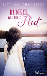 Icon image Dunkel wie die Flut: Ein bewegender Roman über das Glück der selbstlosen Liebe