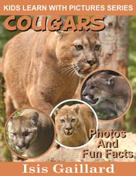 Icon image Cougars Photos and Fun Facts for Kids: Amazing Animal Pictures in Nature