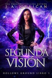 Icon image Segunda Visión: Hollows Ground, Libro 1
