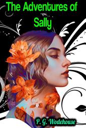 Icon image The Adventures of Sally - P. G. Wodehouse
