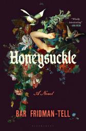 Icon image Honeysuckle: A Novel