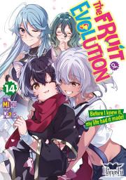 Icon image The Fruit of Evolution: The Fruit of Evolution (Light Novel), Vol. 14