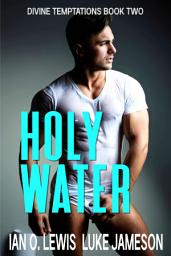 Icon image Holy Water: A Divine Gay Romance