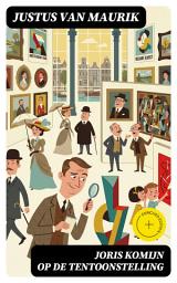 Icon image Joris Komijn op de Tentoonstelling: Verrijkte editie. Humoristische schets van Justus van Maurik