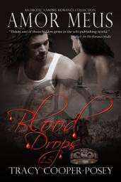 Icon image Amor Meus: Blood Drops From A Vampire Menage Urban Fantasy Romance