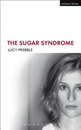 Icon image The Sugar Syndrome