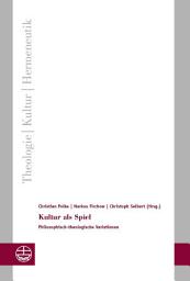 Icon image Kultur als Spiel: Philosophisch-theologische Variationen