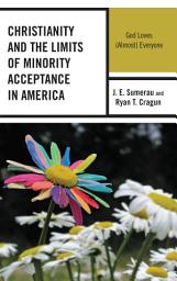 Icon image Christianity and the Limits of Minority Acceptance in America: God Loves (Almost) Everyone
