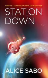 Icon image Station Down: A Scifi Colonization Thriller