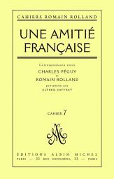 Icon image Une amitié française: Correspondance entre Charles Péguy et Romain Rolland cahier n°7