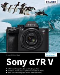 Icon image Sony A7R V: Das umfangreiche Praxisbuch zu Ihrer Kamera!