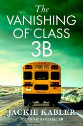 Icon image The Vanishing of Class 3B