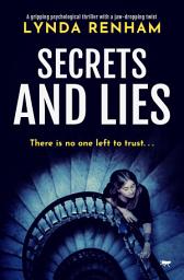Icon image Secrets and Lies: A gripping psychological thriller with a jaw-dropping twist