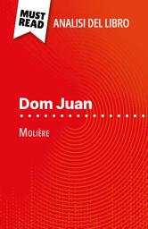 Icon image Dom Juan di Molière (Analisi del libro): Analisi completa e sintesi dettagliata del lavoro