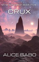 Icon image Crux: A Scifi Adventure of Discovery